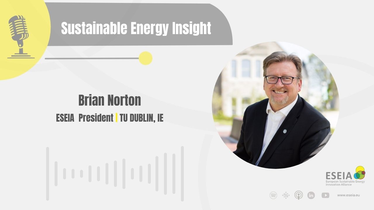 ESEIA President, Brian Norton, on ESEIA’s Strategic Vision, Horizon Europe, and Global Collaboration